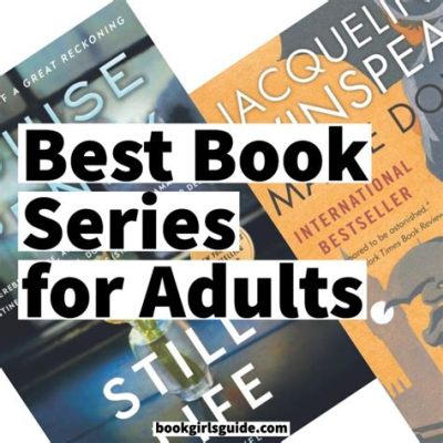 What are Good Books to Read for Adults: A Multi-Faceted Perspective